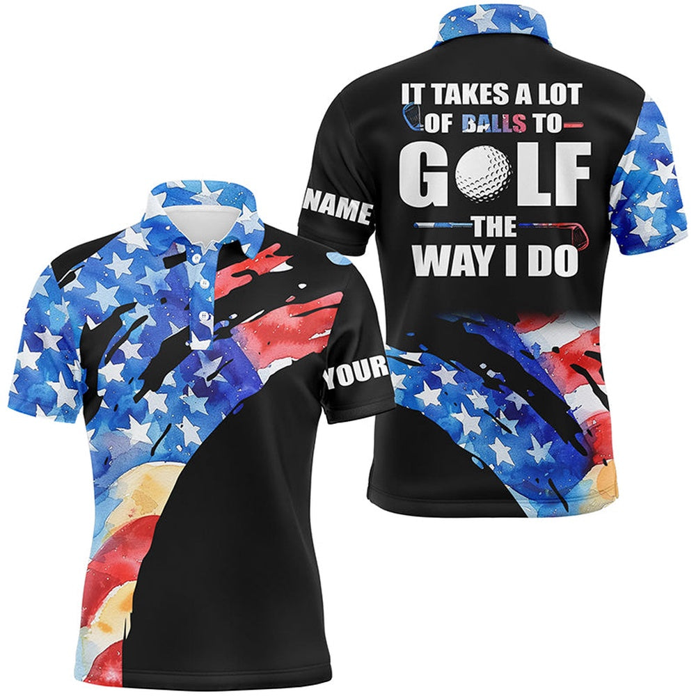 American Flag Black Mens Golf Polos Shirts Custom It Takes A Lot Of Balls To Golf The Way I Do, Golf Polo Shirts