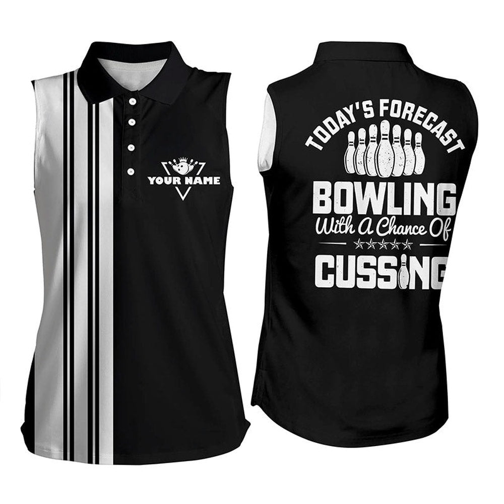 Black White Retro Bowling Sleeveless Polo Shirts Custom Todays Forecast Bowling With Chance Of Cussing, Women Bowling Shirts