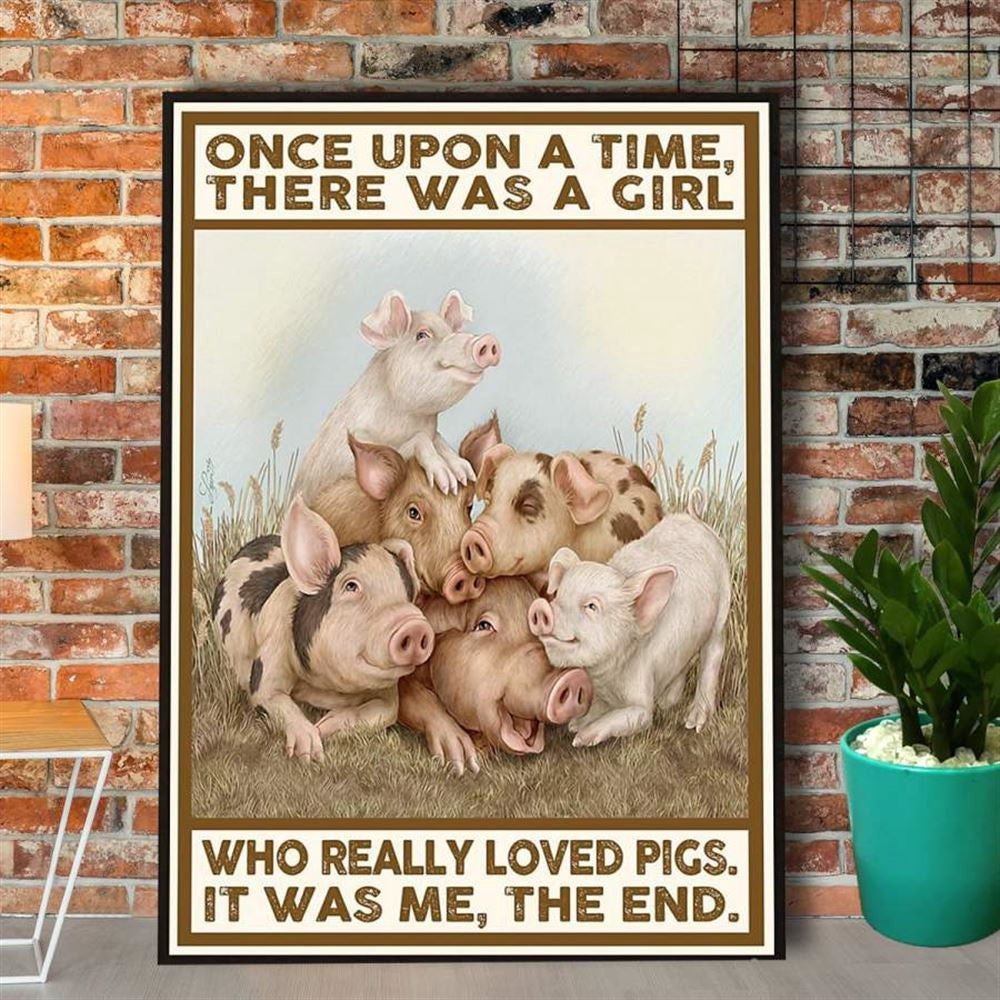 Farm Canvas, Farmer Once Upon A Time A Girl Who Really Loved Pigs Canvas, Farm Wall Art, Farm Art Decor