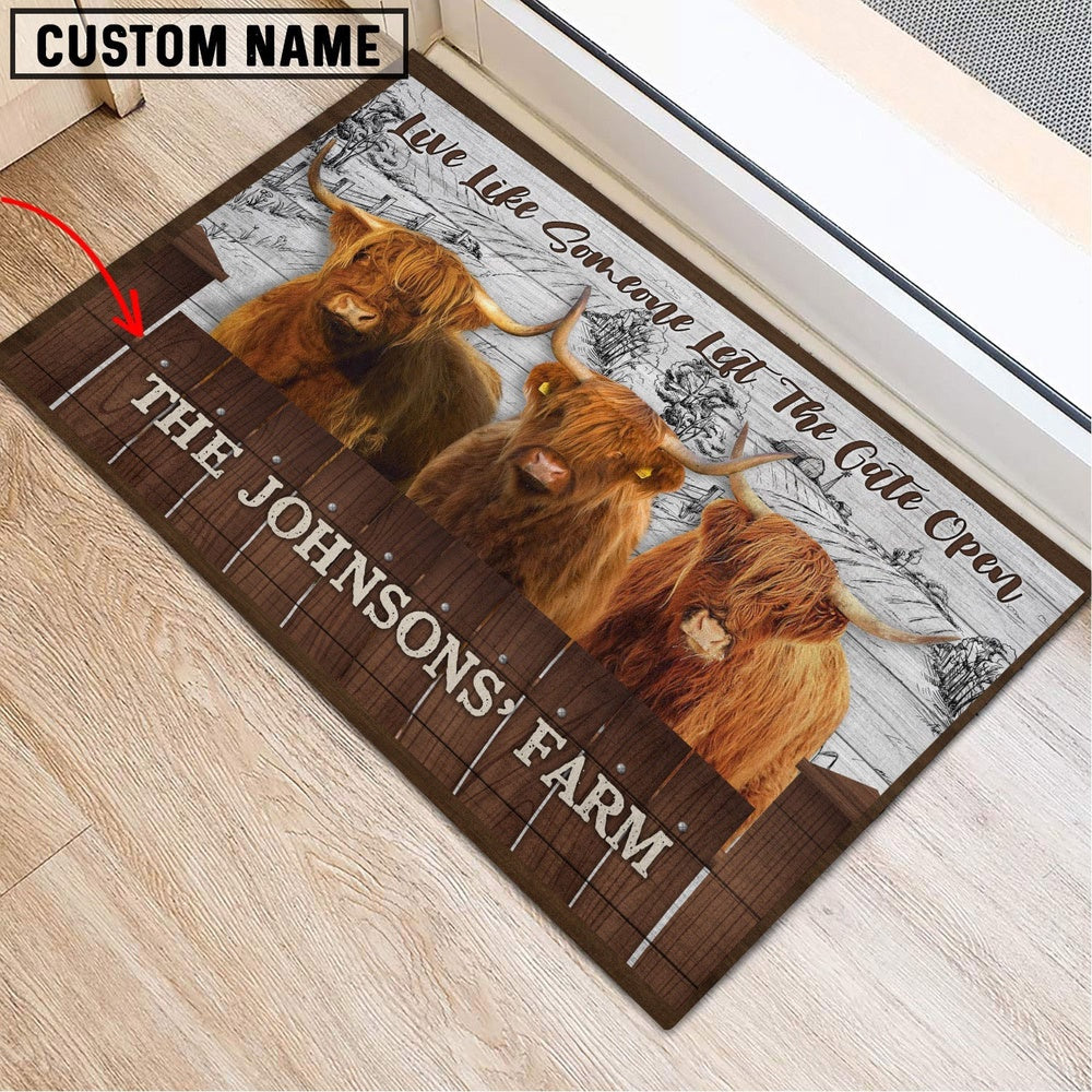Farm House Door Mat, Highland Custom Name Live Like Someone Left The Gate Open Doormat, Custom Welcome Mats