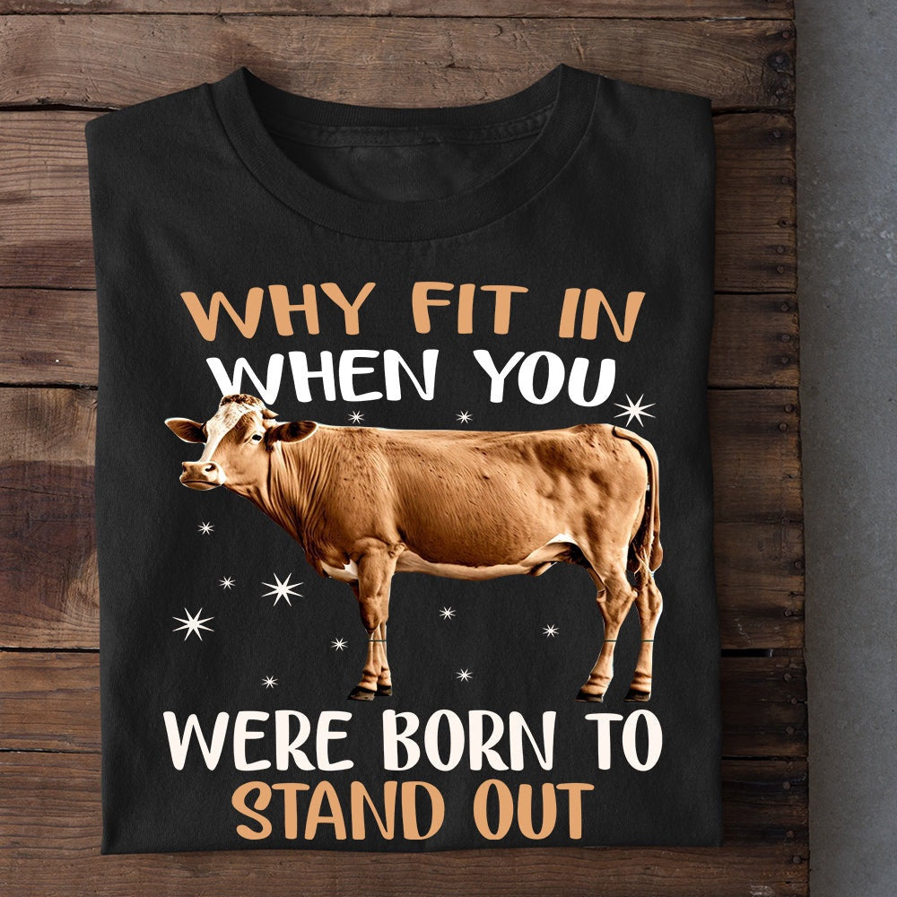 Farm T Shirt, Funny Why Fit In When You Were Born To Stand Out T Shirt, Farm Shirts, Funny Farm Shirts