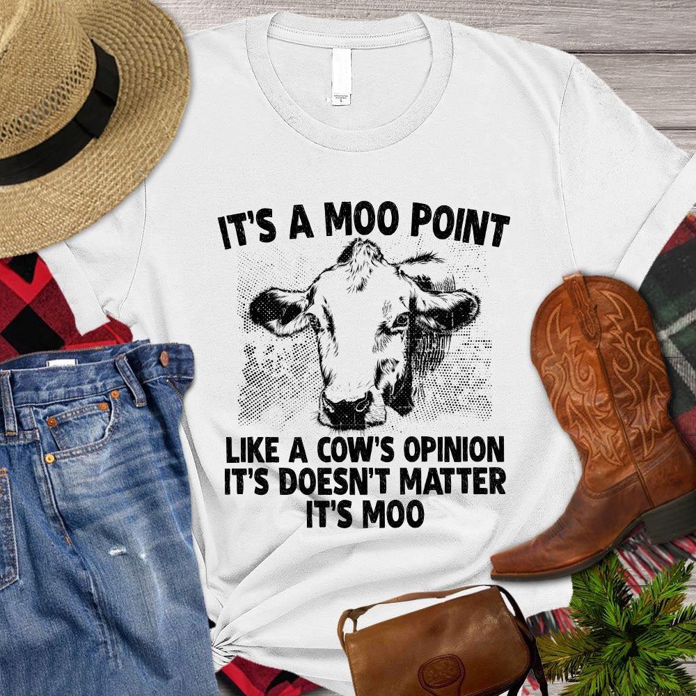 Farm T Shirt, It's A Moo Point Like A Cow's Opinion It's Doesn't Matter It's Moo Gift For Cow, Farm Shirts, Funny Farm Shirts