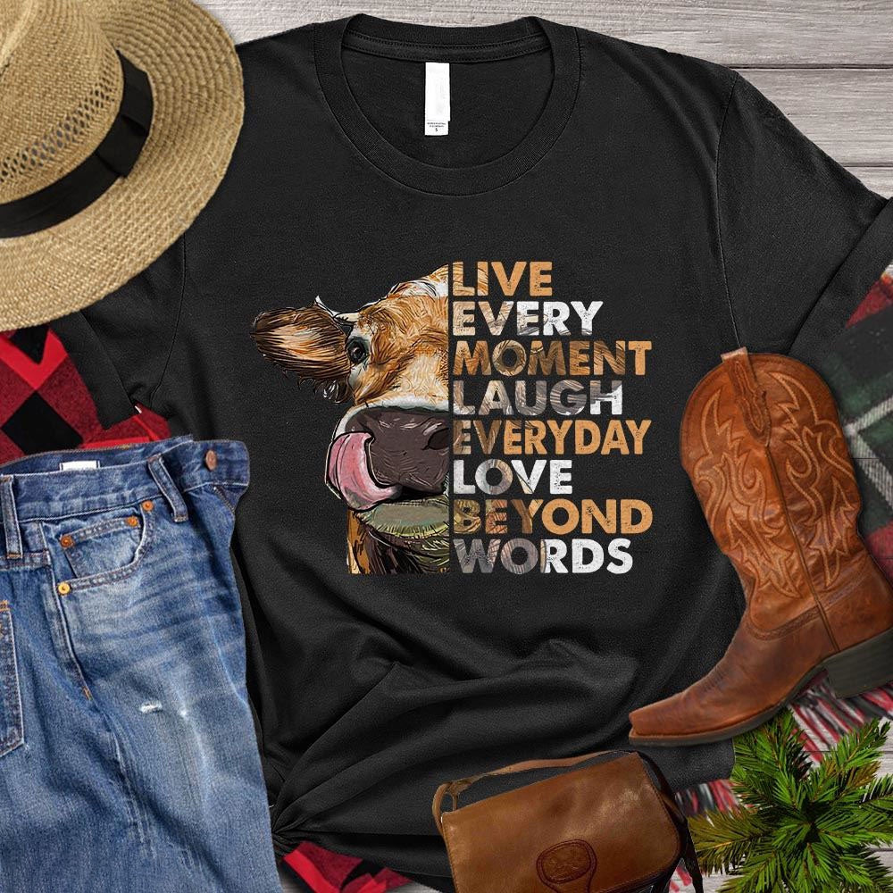 Farm T Shirt, Live Every Moment Laugh Everyday Gift For Cow Lovers T Shirt, Farm Shirts, Funny Farm Shirts