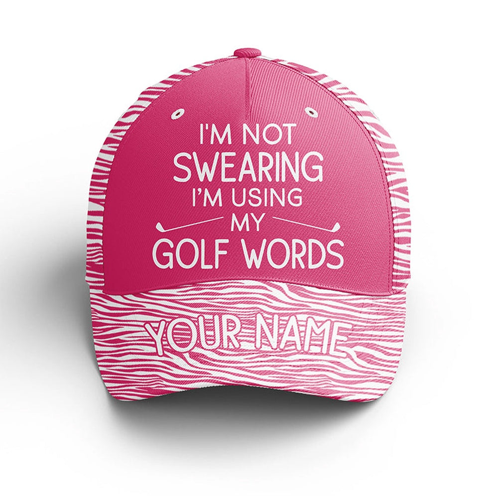 Funny Golfer Hat Custom Name I'M Not Swearing I'M Using My Golf Words, Pink Zebra Ladies Golf Hats, Golf Baseball Cap