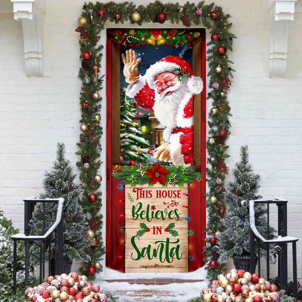 This House Believes In Santa Door Cover, Santa Claus Door Cover, Gift For Christmas, Christmas Gift Decor