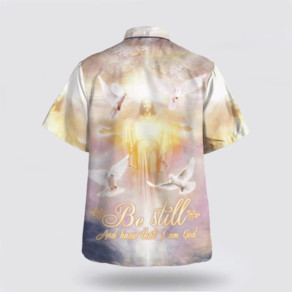 Christian Hawaiian Shirt, Be Still And Know That I Am God Hawaiian Shirts