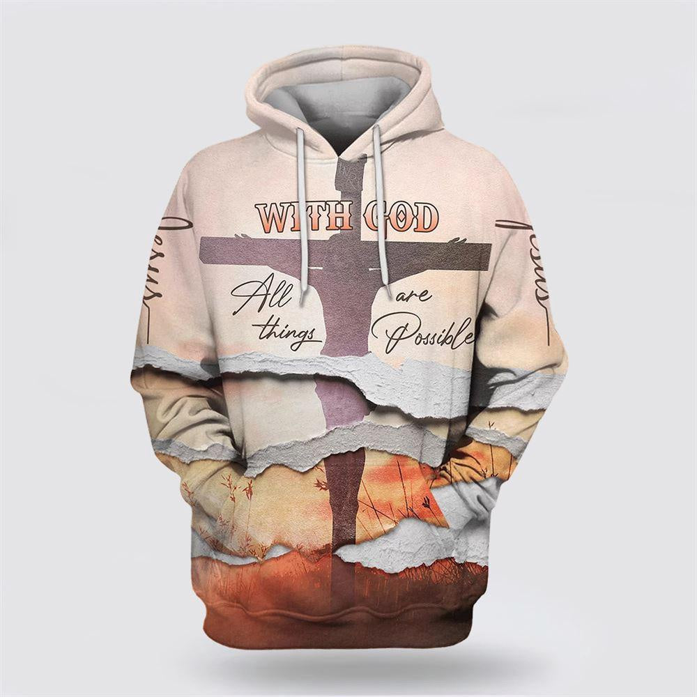 Christian Hoodie, With God All Things Are Possible All Over Print 3D Hoodie, Religious Hoodies