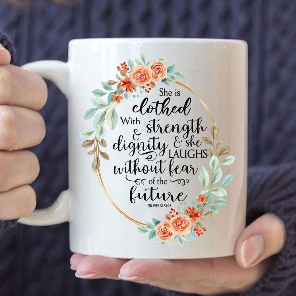 Christian Mug, Bible Verse Mug Proverbs 3125 She Is Clothed With Strength And Dignity, Religious Coffee Mugs, Scripture Coffee Mugs