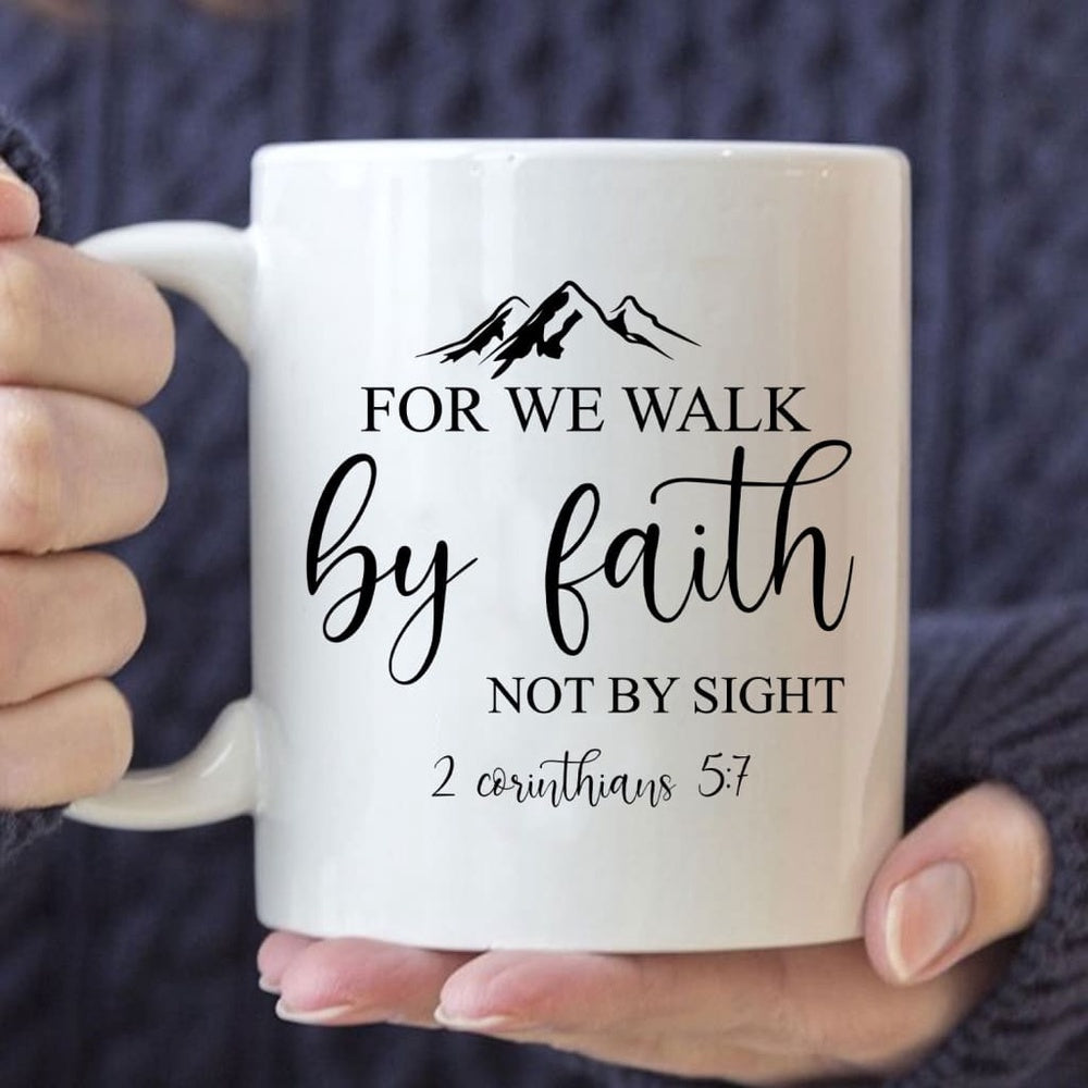 Christian Mug, Bible Verse Mugs For We Walk By Faith Not By Sight 2 Corinthians 57 Coffee Mug, Religious Coffee Mugs, Scripture Coffee Mugs
