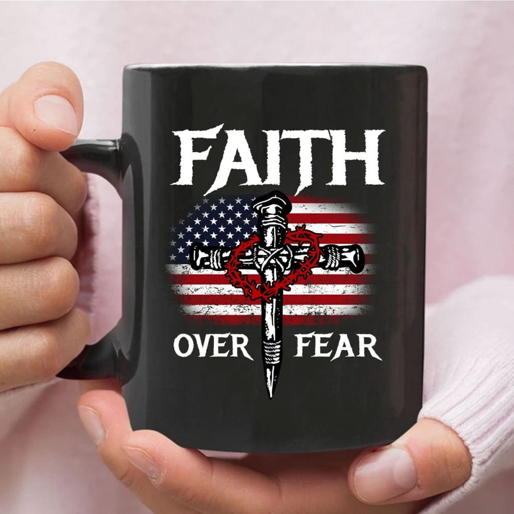 Christian Mug, Christian Patriotic, Faith Over Fear American Flag Christian Mug, Religious Coffee Mugs, Scripture Coffee Mugs