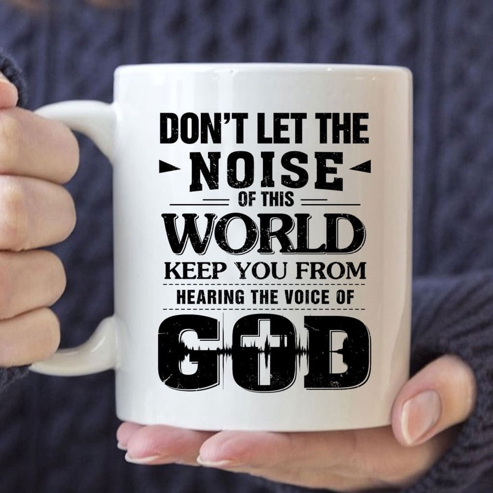 Christian Mug, Dont Let The Noise Of This World Christian Coffee Mug, Religious Coffee Mugs, Scripture Coffee Mugs