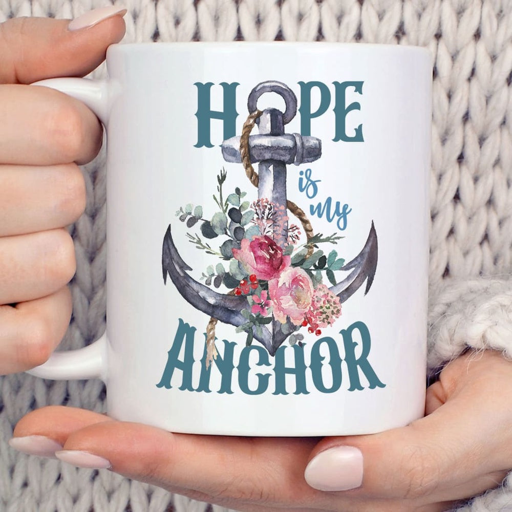 Christian Mug, Hope Is My Anchor Flower Coffee Mug, Religious Coffee Mugs, Scripture Coffee Mugs