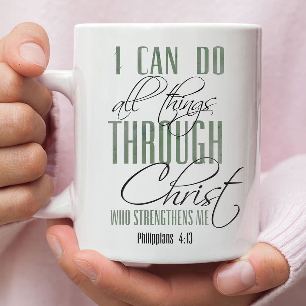 Christian Mug, I Can Do All Things Through Christ Coffee Mug, Religious Coffee Mugs, Scripture Coffee Mugs