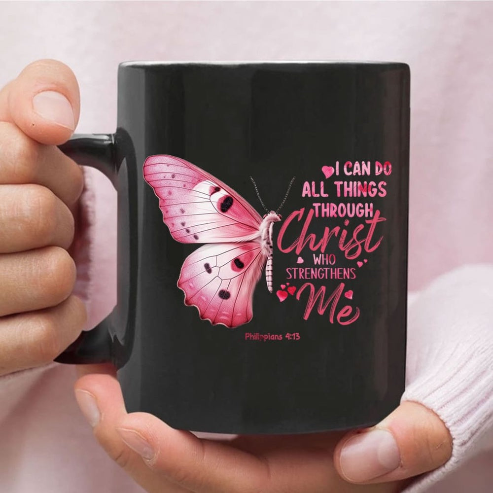 Christian Mug, I Can Do All Things Through Christ Philippians 413 Butterfly Coffee Mug, Religious Coffee Mugs, Scripture Coffee Mugs