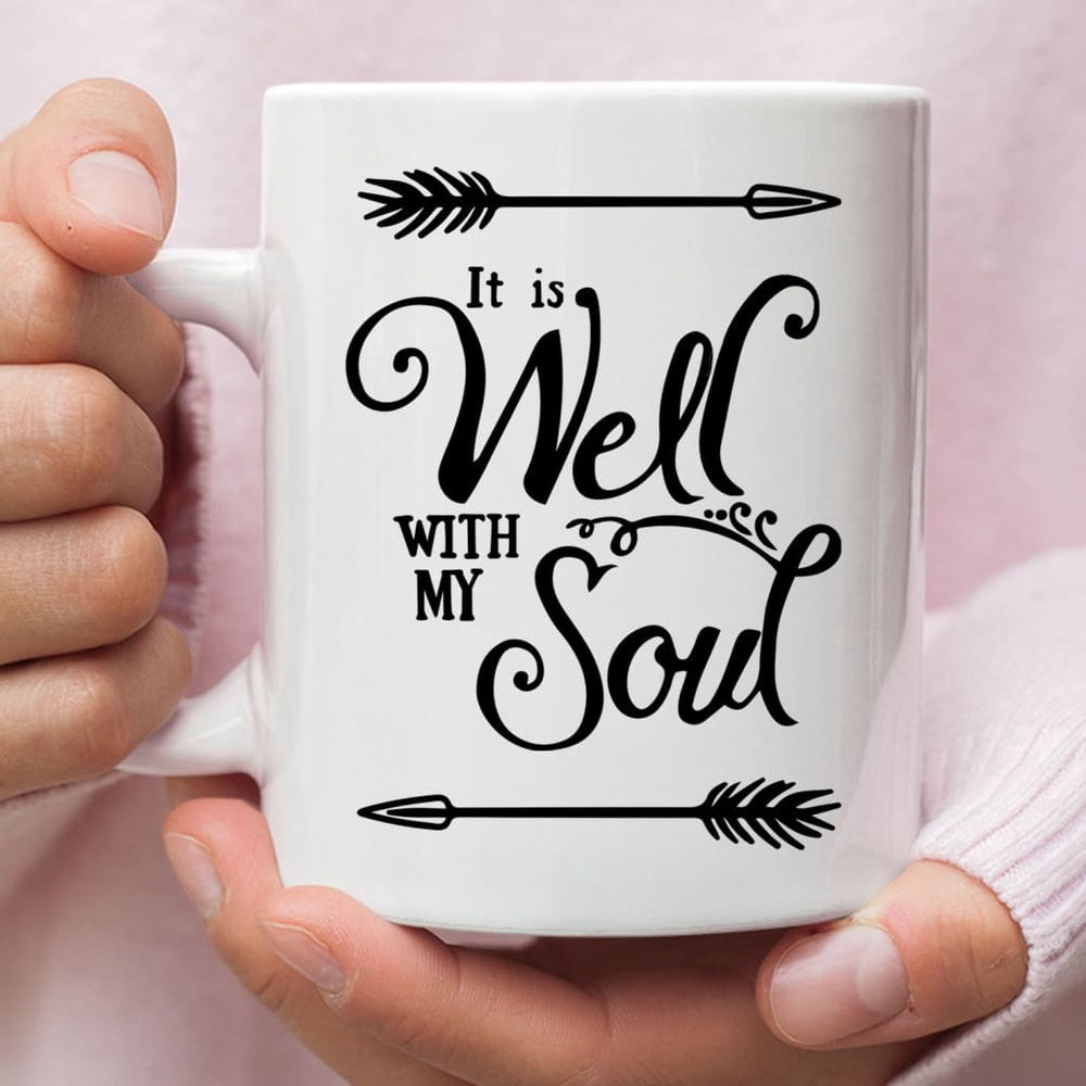 Christian Mug, It Is Well With My Soul Coffee Mug, Religious Coffee Mugs, Scripture Coffee Mugs