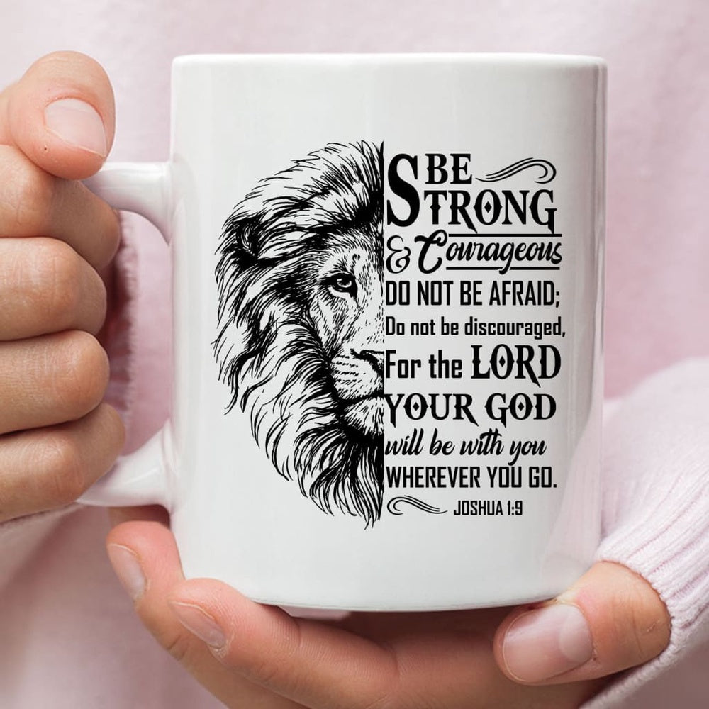 Christian Mug, Joshua 19 Be Strong And Courageous, Lion Face, Christian Coffee Mug, Religious Coffee Mugs, Scripture Coffee Mugs