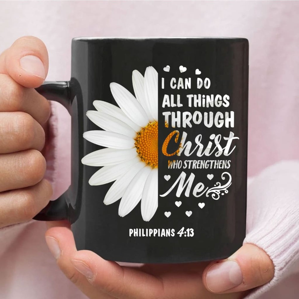 Christian Mug, Philippians 413 I Can Do All Things Through Christ Daisy Coffee Mug, Religious Coffee Mugs, Scripture Coffee Mugs