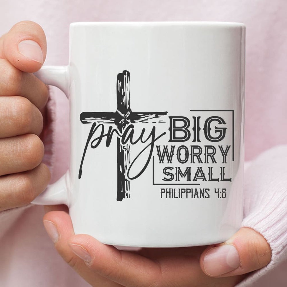 Christian Mug, Pray Big Worry Small Philippians 46 Bible Verse Mug, Religious Coffee Mugs, Scripture Coffee Mugs