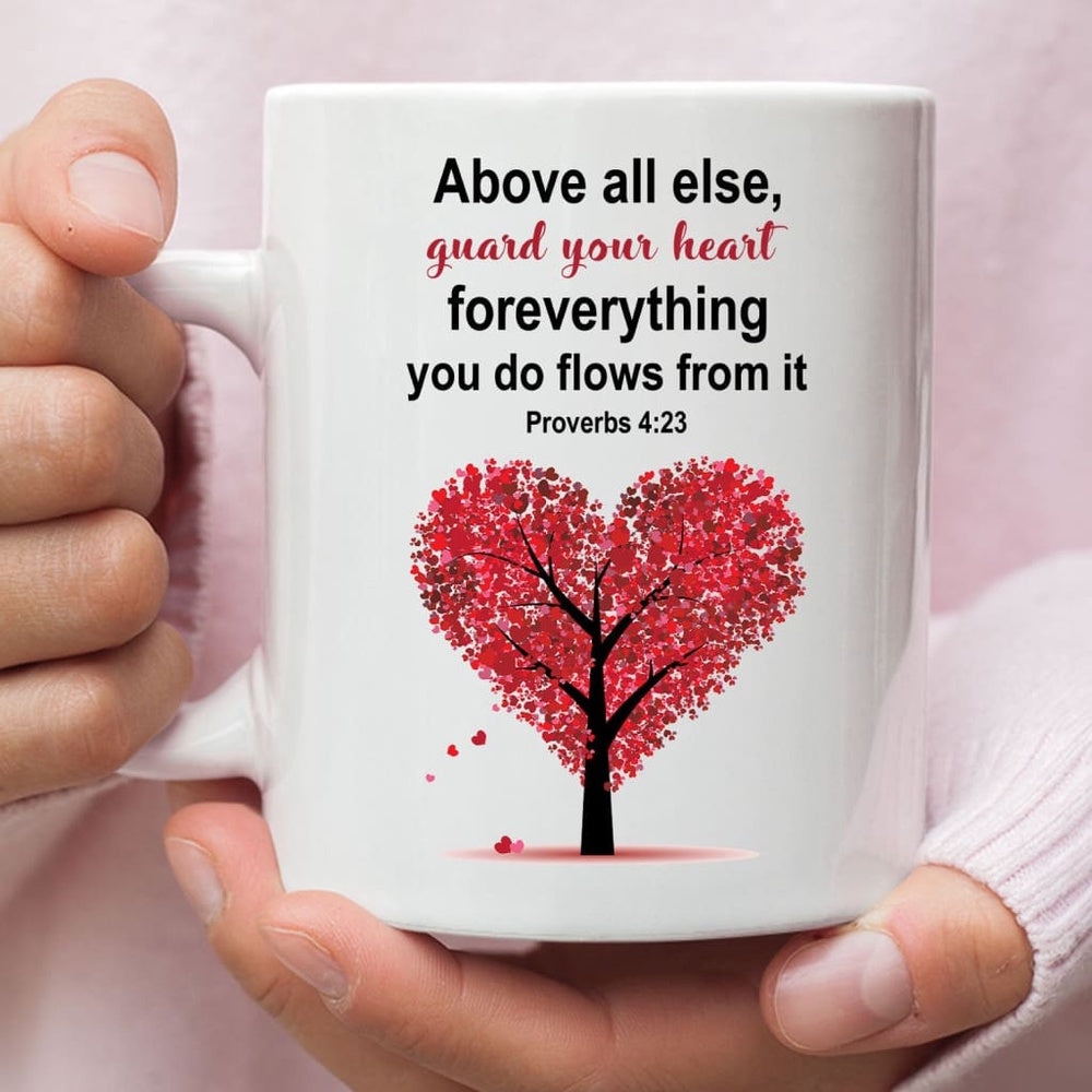 Christian Mug, Proverbs 423 Above All Else Guard Your Heart Christian Coffee Mug, Religious Coffee Mugs, Scripture Coffee Mugs