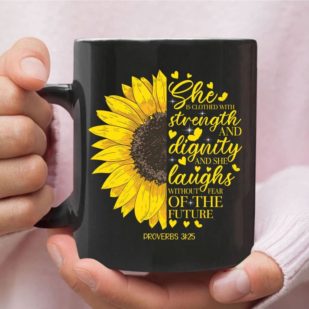 Christian Mug, She Is Clothed With Strength And Dignity Proverbs 3125, Sunflower, Coffee Mug, Religious Coffee Mugs, Scripture Coffee Mugs