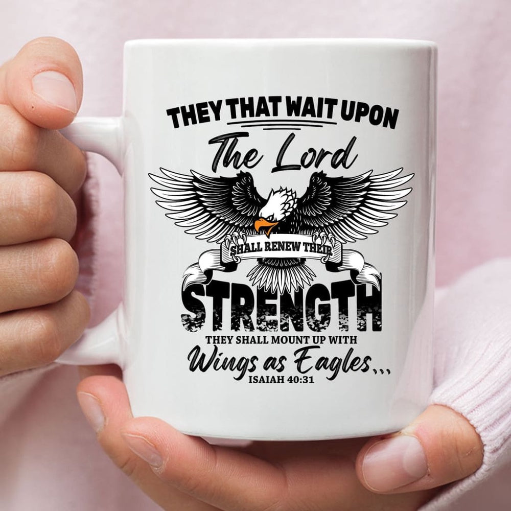 Christian Mug, They That Wait Upon The Lord Isaiah 4031, Bible Verse, Christian Coffee Mug, Religious Coffee Mugs, Scripture Coffee Mugs