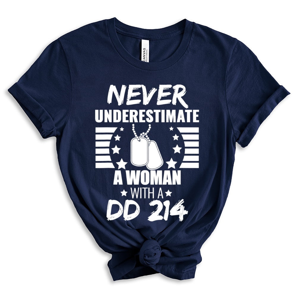 Dd214 Shirt, Female Veteran Never Underestimate A Woman Dd 214 T-Shirt, Veterans Day Shirts