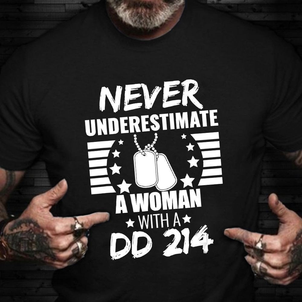 Dd214 Shirt, Never Underestimate A Woman DD 214 T-Shirt Proud Army Mom Shirts Veterans Day Gifts, Veterans Day Shirts