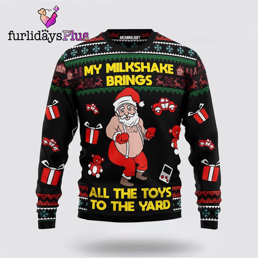 Funny Claus My Milkshake Bring Christmas Ugly Sweater ,Christmas Ugly Sweater For Men, Women