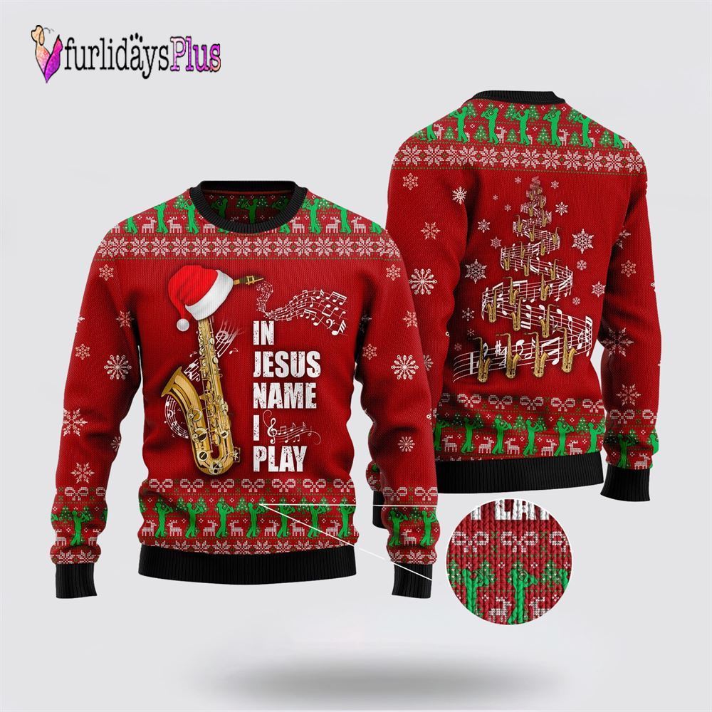 In Jesus Name I Play Saxophone Ugly Christmas Sweater, Christian Sweater, God Gift, Gift For Christian, Jesus Winter Fashion