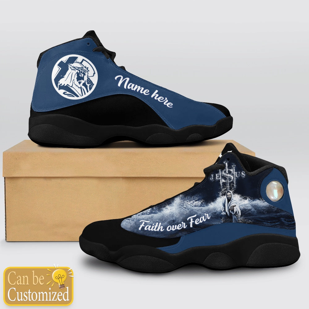 Jesus Faith Over Fear Custom Name Jd13 Shoes Blue And Black, Jesus Christ Shoes