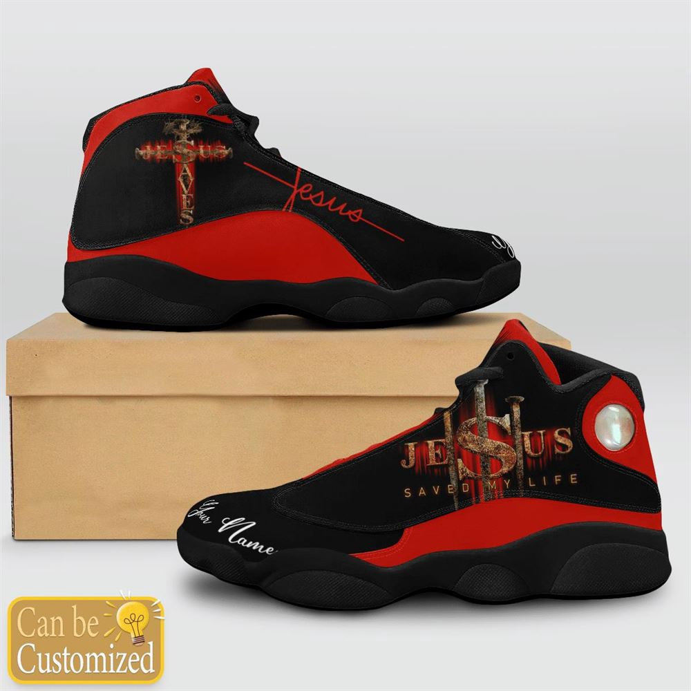 Jesus Saved My Life Custom Name Jd13 Shoes, Jesus Christ Shoes