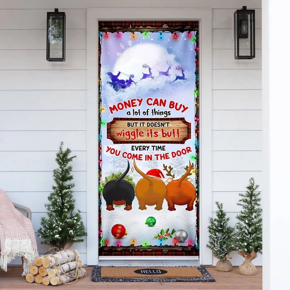 Money Can Buy A Lot Of Things Christmas Door Cover, Dachshunds Door Cover