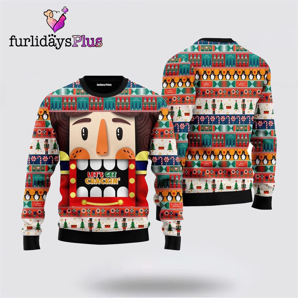 Nutcracker Face Lets Get Crackin Ugly Sweater ,Christmas Ugly Sweater For Men, Women