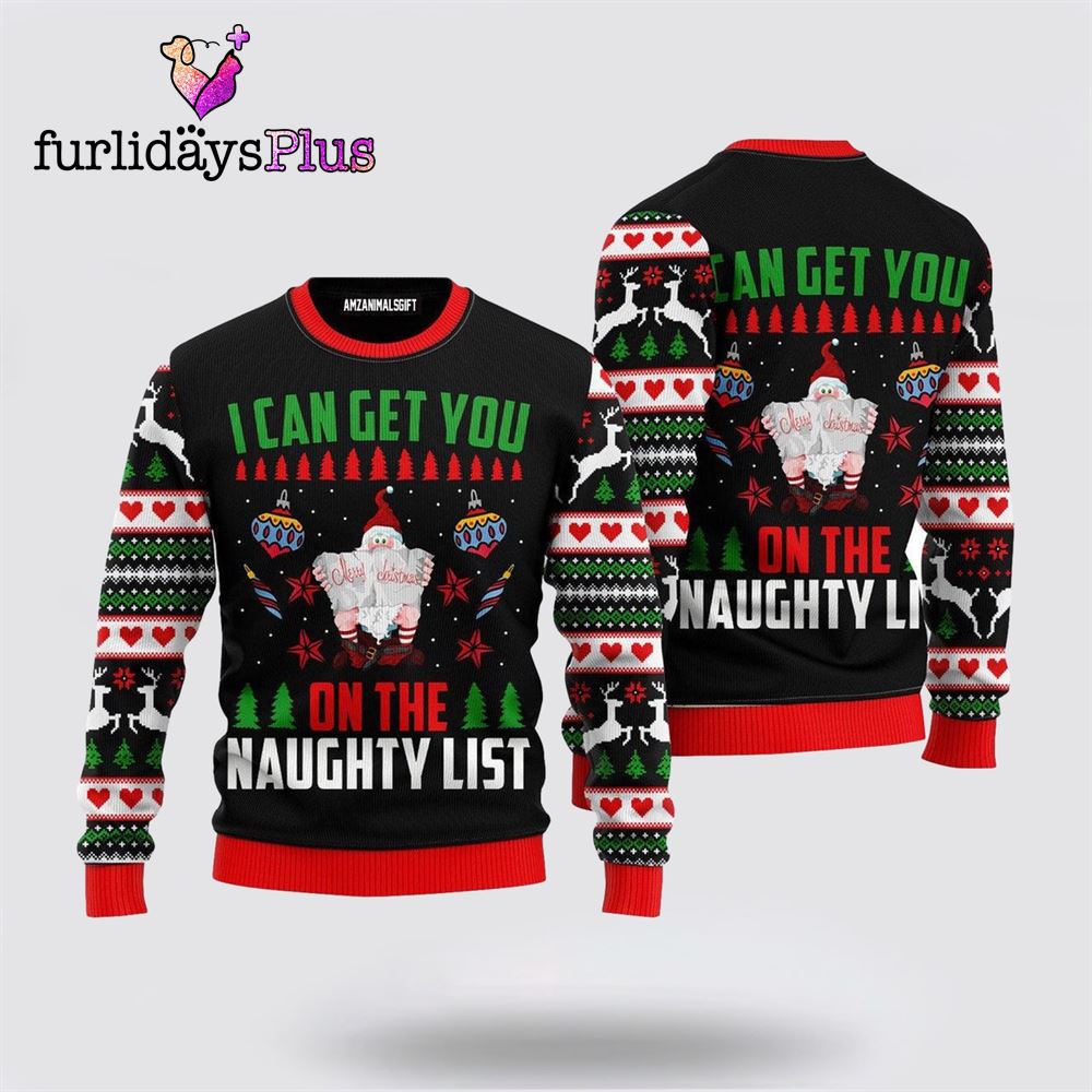 Santa Get You On Naughty List Ugly Christmas Sweater ,Christmas Ugly Sweater For Men, Women