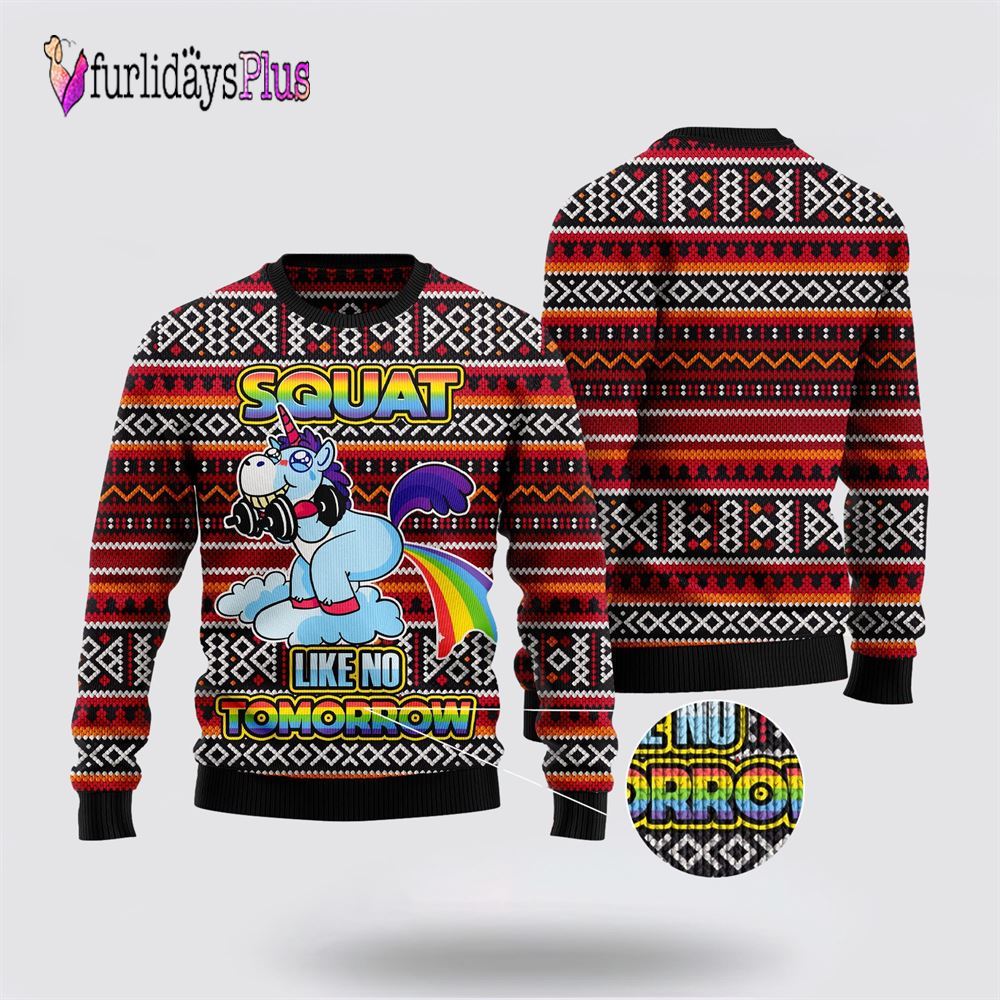 Unicorn Squat Like No Tomorrow Ugly Christmas Sweater, Best Gift For Christmas