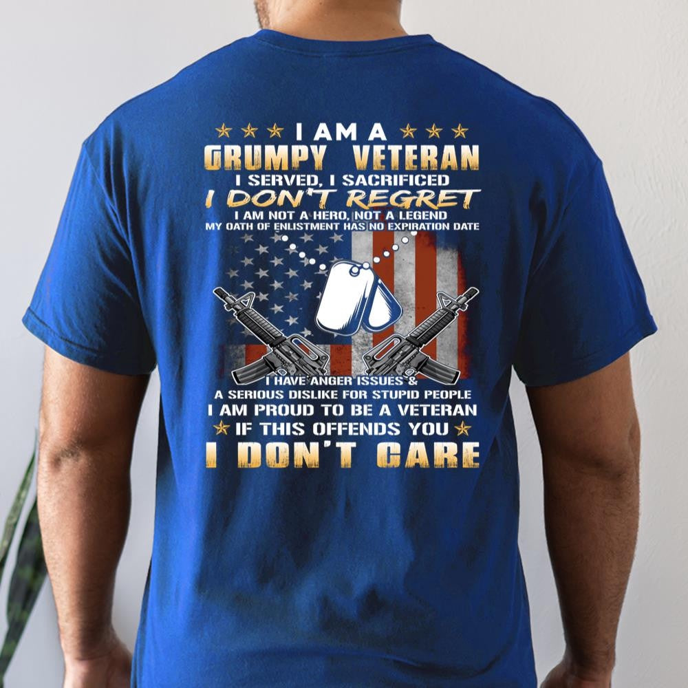 Veteran Tee Shirts, I Am A Grumpy Veteran I Served I Sacrificed I Don't Regret T Shirt Veteran Shirt, Veterans Day Shirts
