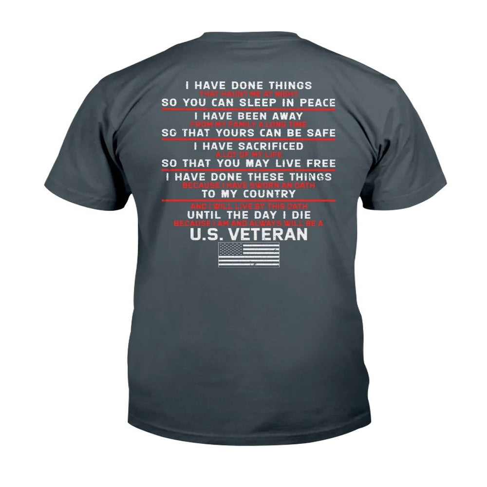 Veteran Tee Shirts, I Have Done Things So You Can Sleep In Peace Premium T-Shirt, Veterans Day Shirts