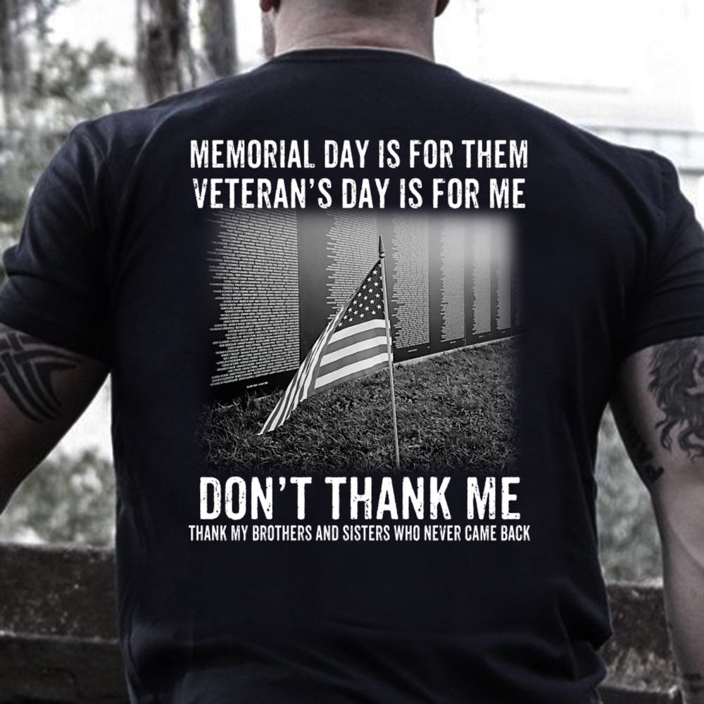 Veteran Tee Shirts, Memorial Day Shirt Memorial Day Is For Them Veteran's Day Is For Me T-Shirt, Veterans Day Shirts