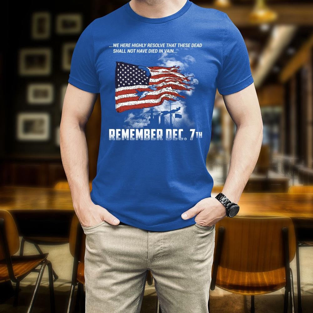 Veteran Tee Shirts, Pearl Harbor Remember Dec 7th We Here Highly Resolve T-Shirt, Veterans Day Shirts