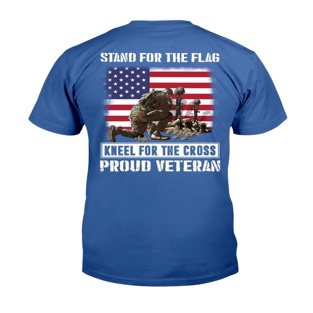 Veteran Tee Shirts, Stand For The Flag Kneel For The Cross Proud Veteran T-Shirt, Veterans Day Shirts