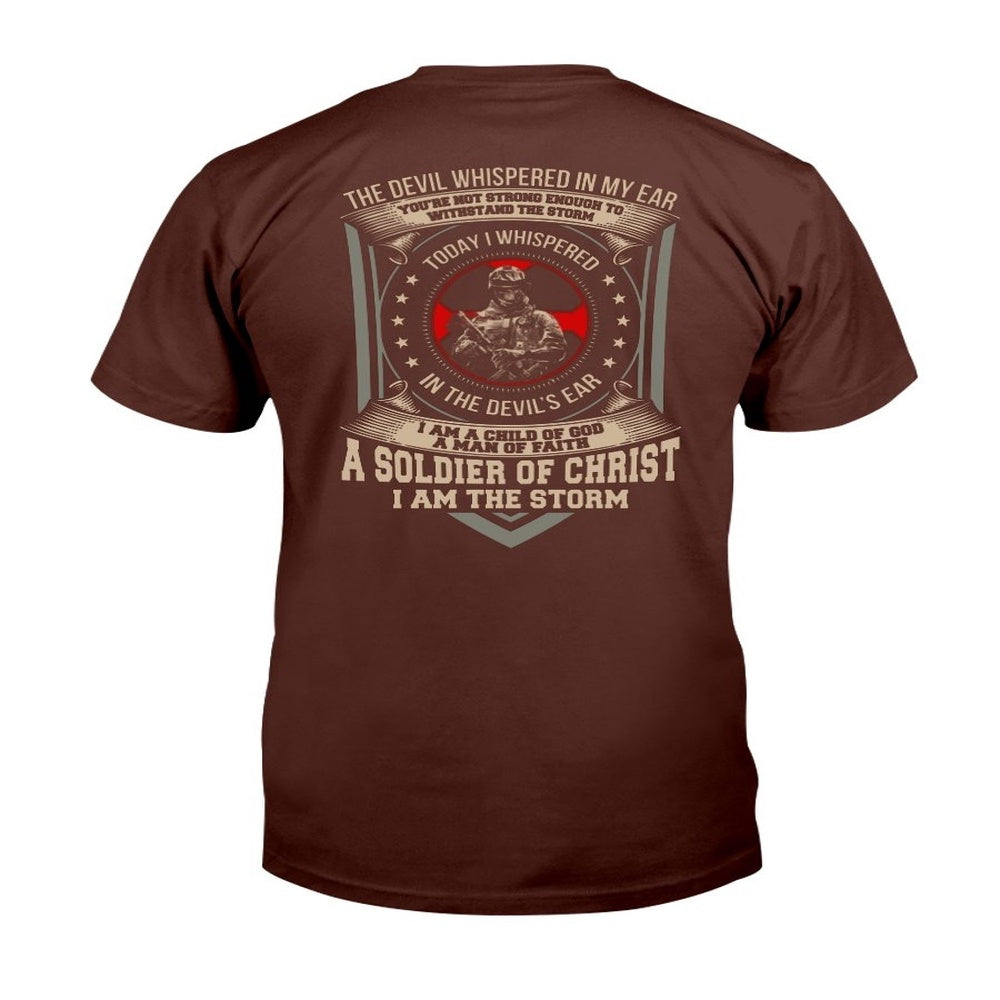 Veteran Tee Shirts, The Devil Whispered In My Ear A Soldier Of Christ I Am The Storm T-Shirt, Veterans Day Shirts