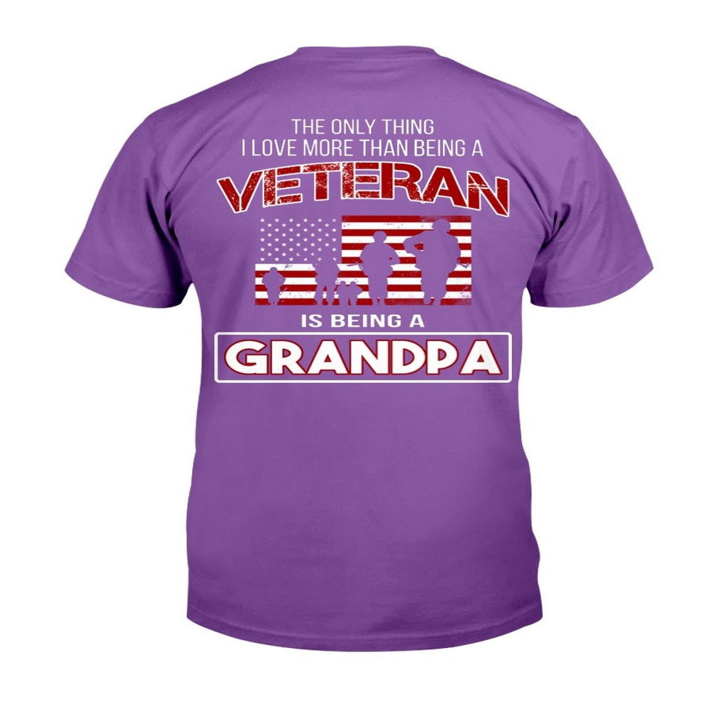 Veteran Tee Shirts, The Only Thing I Love More Thank Being A Veteran Is Being A Grandpa T-Shirt, Veterans Day Shirts