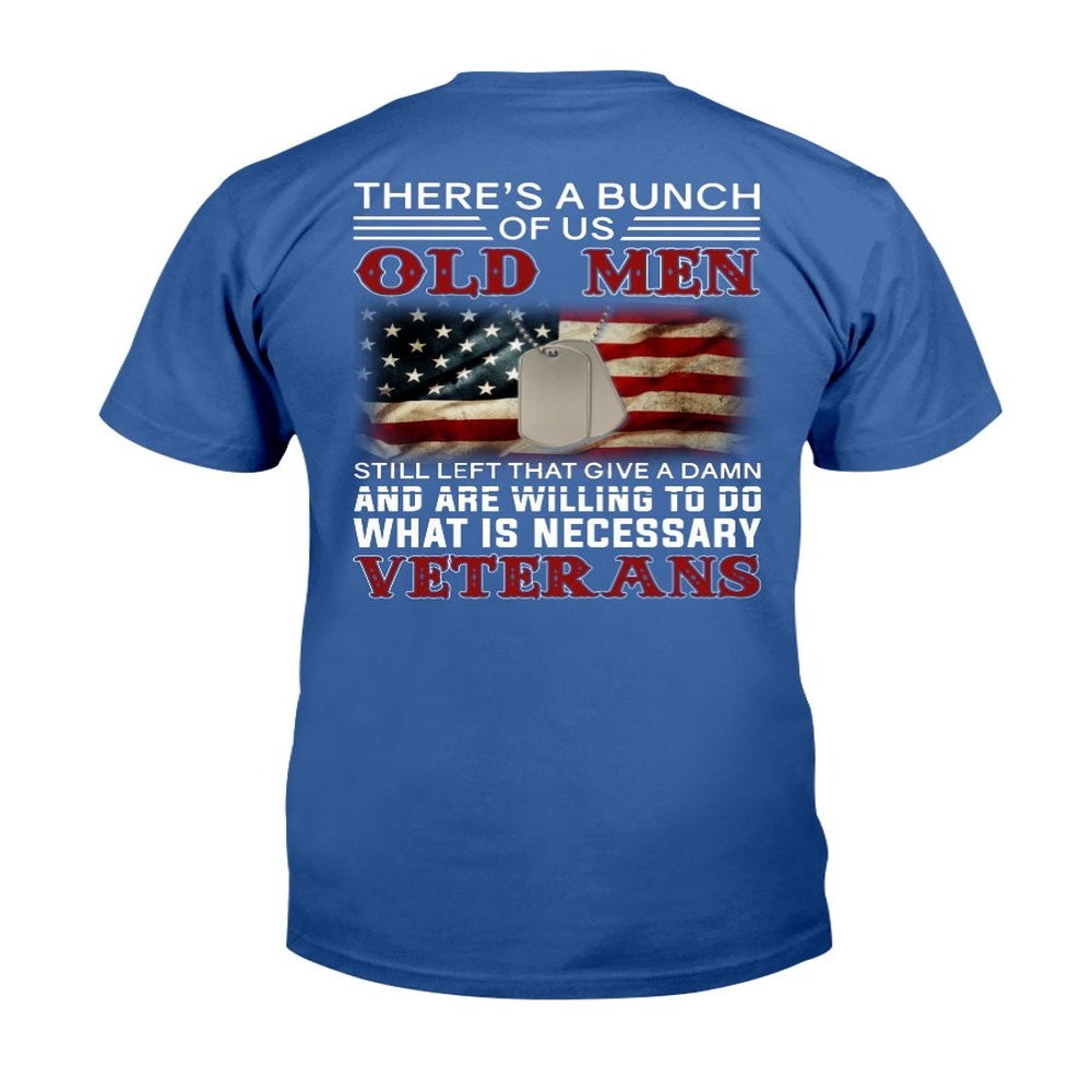 Veteran Tee Shirts, There's A Bunch Of Us Old Men T-Shirt, Veterans Day Shirts