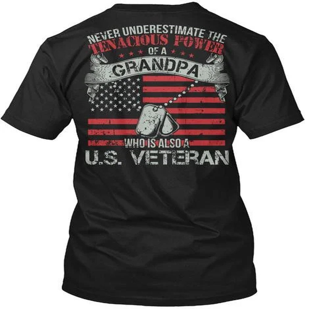 Veteran Tee Shirts, U.S Veteran Never Underestimate Tenacious Power T-Shirt, Veterans Day Shirts