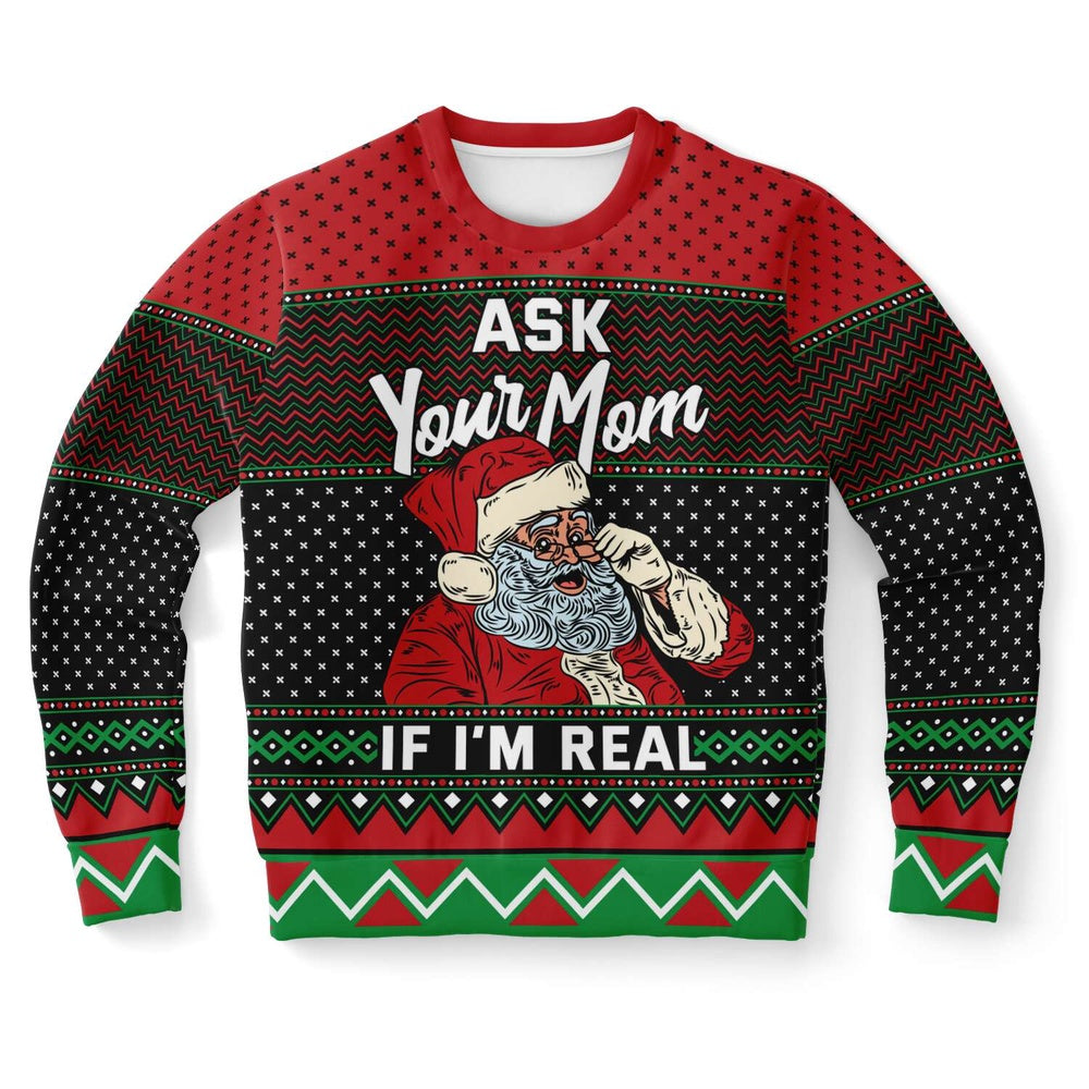 Ask Your Mom If I'm Real Santa Ugly Christmas Sweater, Christmas Ugly Sweater, Sweater Xmas, Ugly Sweater