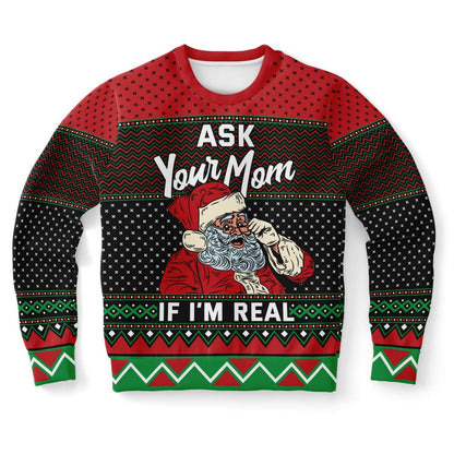 Ask Your Mom If I'm Real Santa Ugly Christmas Sweater, Christmas Ugly Sweater, Sweater Xmas, Ugly Sweater