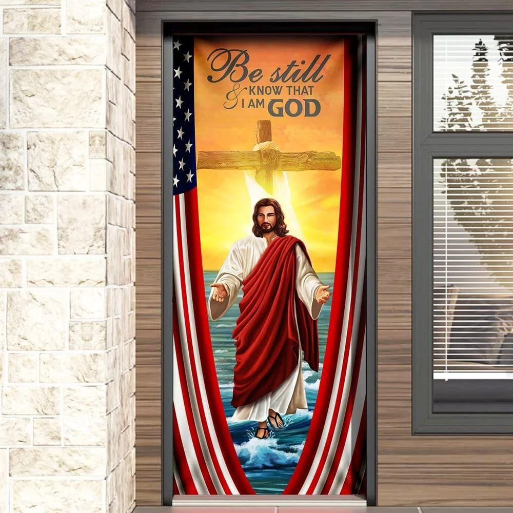 Be Still And Know That I Am God Door Cover, Jesus Door Cover, Chritian Gift