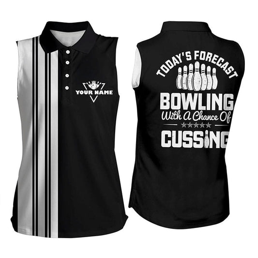 Black White Retro Bowling Sleeveless Polo Shirts Custom Todays Forecast Bowling With Chance Of Cussing, Women Bowling Shirts