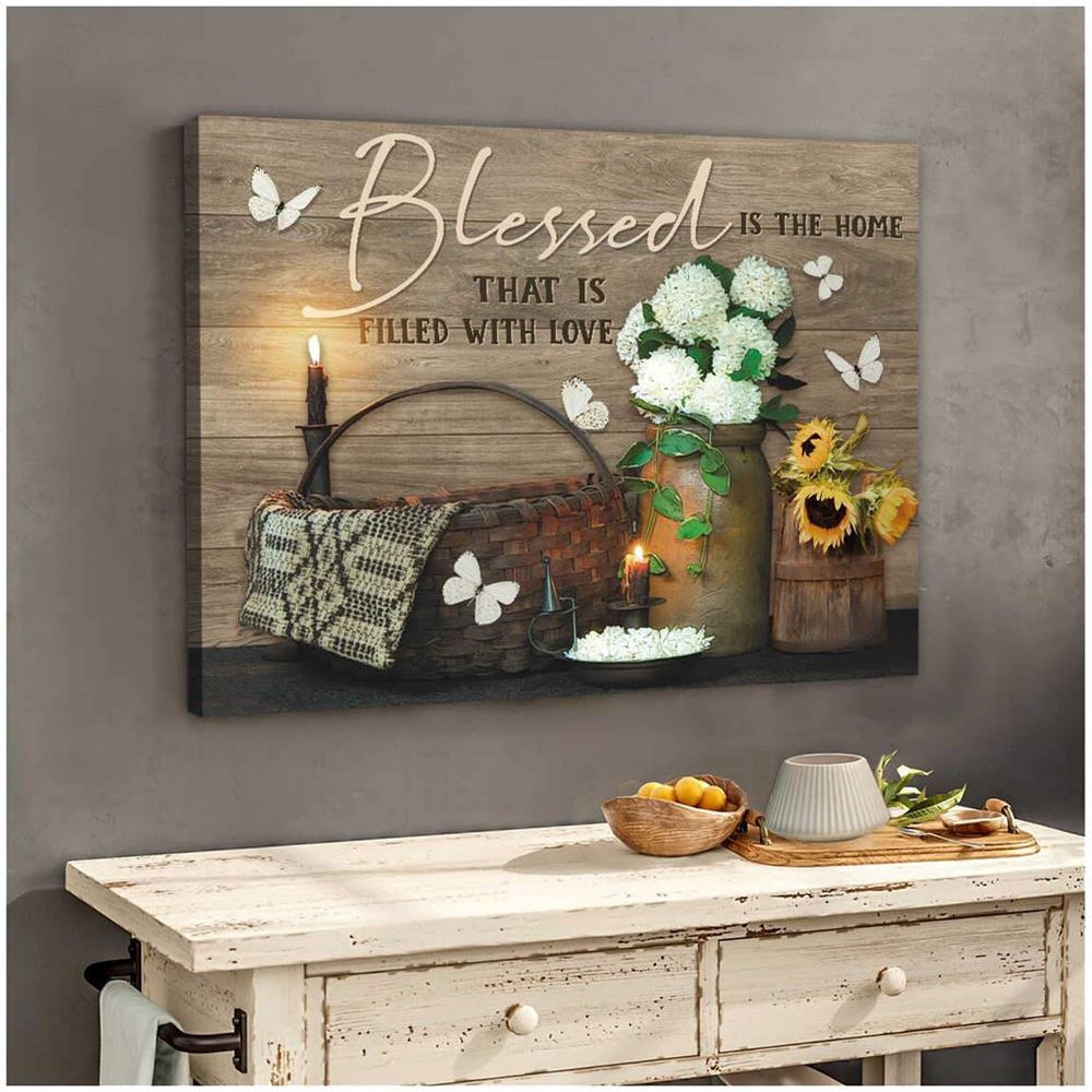 Blessed Is The Home That Is Filled With Love Farm Butterfly Canvas, Farmhouse Canvas, Farm Gift, Farm Home Decor
