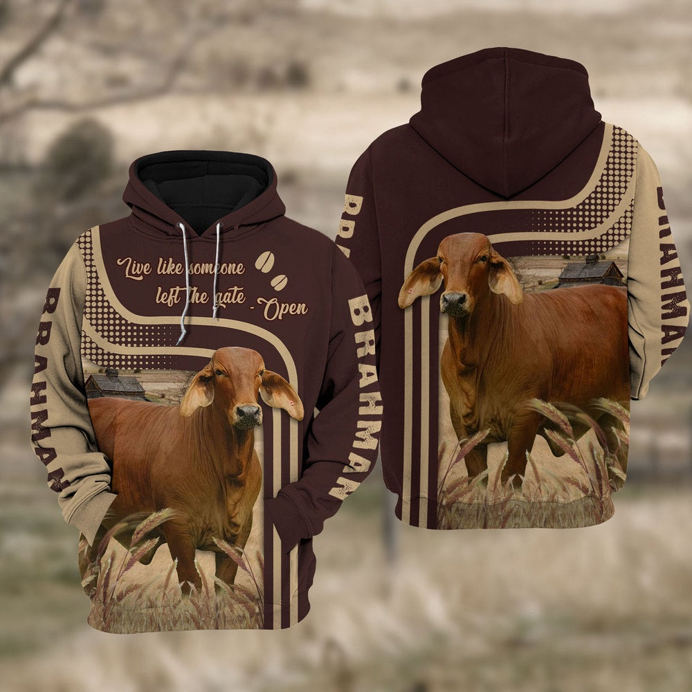 Brahman Cattle Live Like Some One All Over Printed Hoodie, Farmer Hoodie, Farm Themed Shirts, Farm Tee Shirts